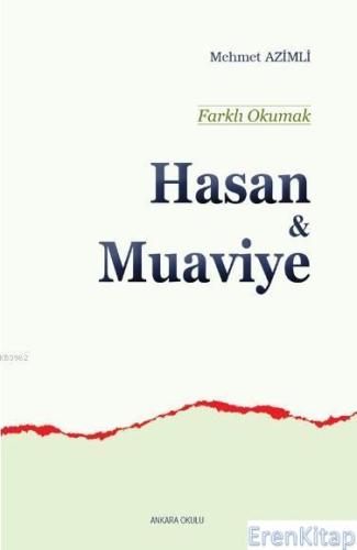 Farklı Okumak - Hasan ve Muaviye Mehmet Azimli
