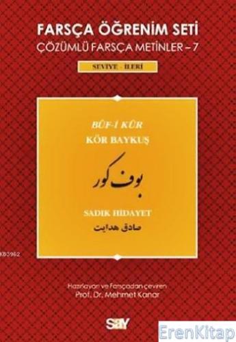 Farsça Öğrenim Seti - 7: Buf - i Kur - Kör Baykuş - Çözümlü Farsça Met
