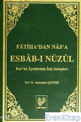 Fâtiha'dan Nâs'a Esbâb-ı Nüzûl : Kur'ân Âyetlerinin İniş Sebepleri (büyük boy iki cilt, ithal kâğıt, ciltli)
