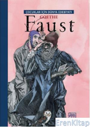 Faust Çocuklar İçin Dünya Edebiyatı Johann Wolfgang von Goethe