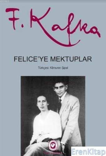 Felice'ye Mektuplar (2 Cilt) Franz Kafka