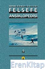 Felsefe Ansiklopedisi Cilt 3 Ahmet Cevizci