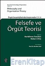 Felsefe ve Örgüt Teorisi - Örgüt Sosyolojilerinde Araştırmalar - Phılosophy and Organızatıon Theory  -Research in The Sociology of Organizations