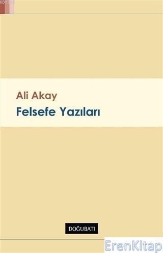 Felsefe Yazıları Ali Akay