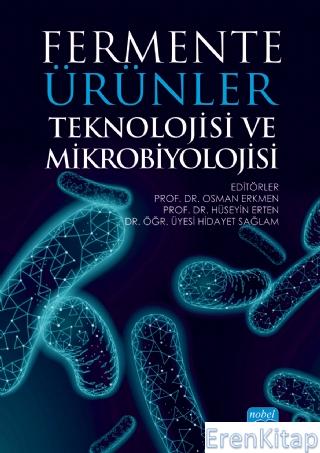 Fermente Ürünler Teknolojisi ve Mikrobiyolojisi Ahmet Hilmi Çon