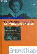 Fernando Pessoa 20. Yüzyılın Yalnızı