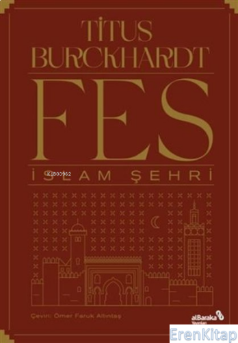 Fes İslam Şehri Titus Burckhardt