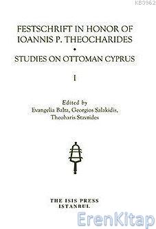 Festschrift in Honor of Ioannis P. Theocharides Studies on Ottoman Cyp