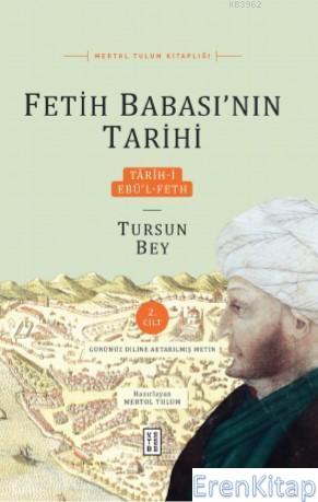 Fetih Babası'nın Tarihi : Târîh-i Ebü'l-Feth
