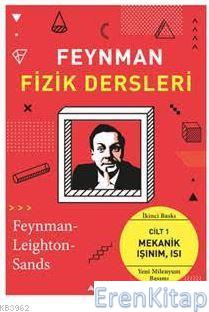 Feynman Fizik Dersleri Cilt 1 :  Mekanik, Işınım, Isı