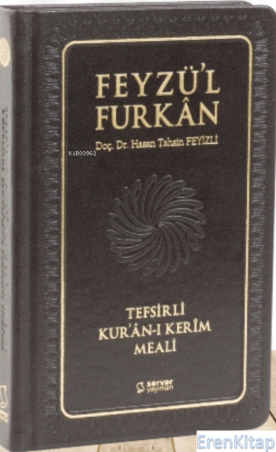 Feyzü'l Furkan Tefsirli Kur'an-ı Kerim Meali : (Cep Boy Sadece Meal - Deri Cilt)
