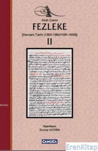 Fezleke II (Ciltli) : (Osmanlı Tarihi (1000-1065/1591-1655)