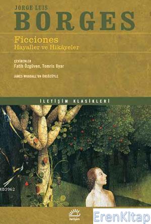 Ficciones Hayaller ve Hikayeler Jorge Luis Borges