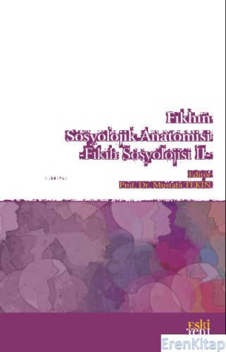 Fıkhın Sosyolojik Anatomisi : Fıkıh Sosyolojisi II Mustafa Tekin