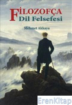 Filozofça Dil Felsefesi Mehmet Akkaya