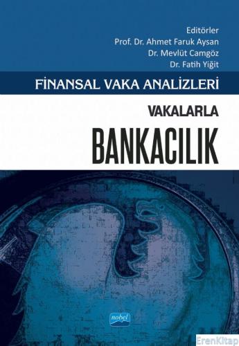 Finansal Vaka Analizleri - Vakalarla Bankacılık Amal Essayem