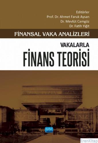 Finansal Vaka Analizleri - Vakalarla Finans Teorisi