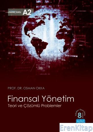 Finansal Yönetim Teori ve Çözümlü Problemler Osman Okka