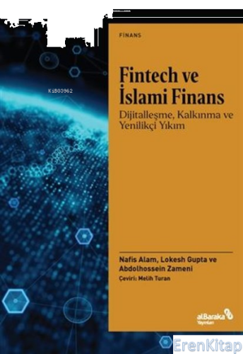 Fintech ve İslami Finans : Dijitalleşme, Kalkınma ve Yenilikçi Yıkım