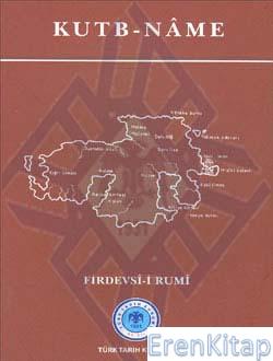Firdevsî - i Rumî : KUTB - NÂME, 2011 basım İbrahim Olgun