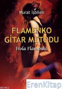 Flamenko Gitar Metodu Hola Flamenko %10 indirimli Murat İşbilen