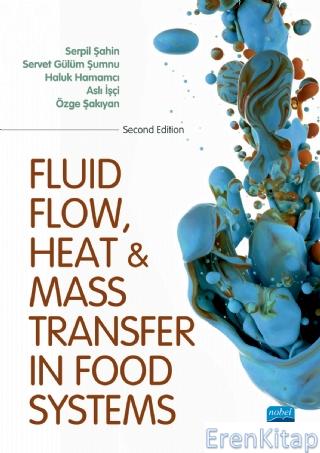 Fluıd Flow, Heat and Mass Transfer In Food Systems