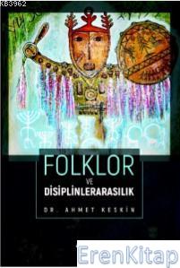 Folklor ve Disiplinlerarasılık Ahmet Keskin