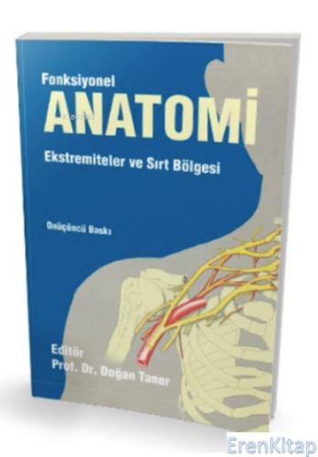 Fonksiyonel Anatomi : Ekstremiteler ve Sırt Bölgesi