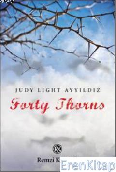 Forty Thorns Judy Light Ayyıldız