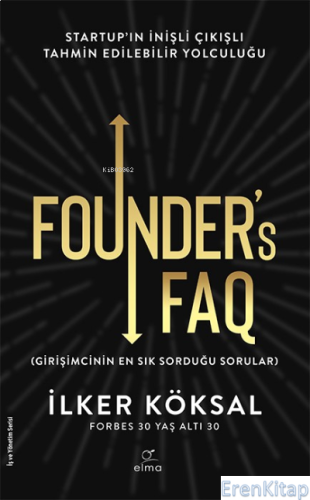 Founder's FAQ - Girişimcinin En Sık Sorduğu Sorular İlker Köksal