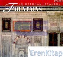 Fountains in The Ottoman Capital İstanbul