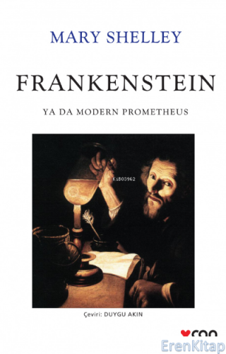 Frankenstein: Ya Da Modern Prometheus Mary Shelley