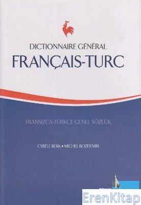 Fransızca - Türkçe / Türkçe - Fransızca Sözlük :  Dictionnaire General Turc - Français