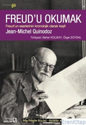Freud'u Okumak Freud'un Eserlerinin Kronolojik Olarak Keşfi Jean-Miche