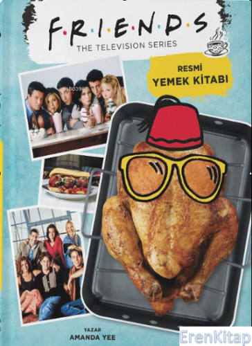 Friends: Resmi Yemek Kitabı ( Ciltli) Amanda Yee