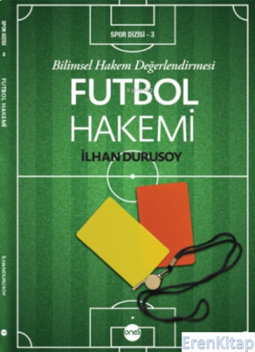 Futbol Hakemi : Bilimsel Hakem Değerlendirmesi İlhan Durusoy