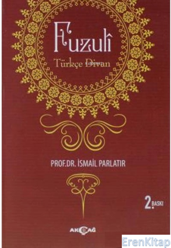Fuzuli Türkçe Divan İsmail Parlatır