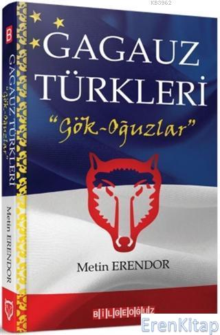 Gagauz Türkleri - "Gök - Oğuzlar" Metin Erendor