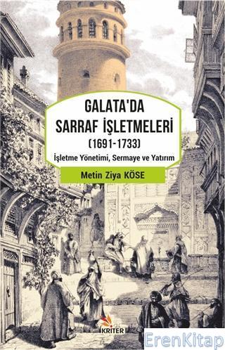 Galata'da Sarraf İşletmeleri (1691-1733) : İşletme Yönetimi, Sermaye v