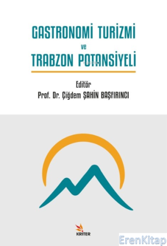 Gastronomi Turizmi ve Trabzon Potansiyeli Melike Kurtaran Çelik