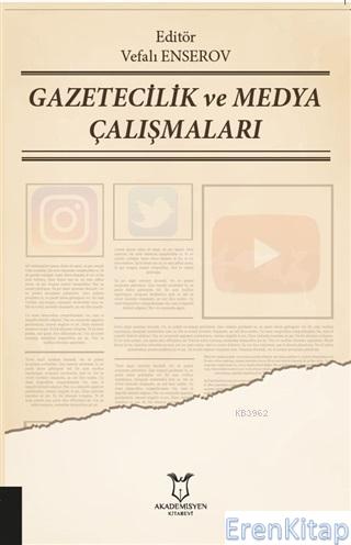 Gazetecilik ve Medya Çalışmaları Vefalı Enserov