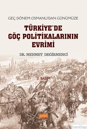 Geç Dönem Osmanlı'dan Günümüze Türkiye'de Göç Politikalarının Evrimi M