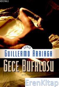 Gece Bufalosu Guillermo Arriaga