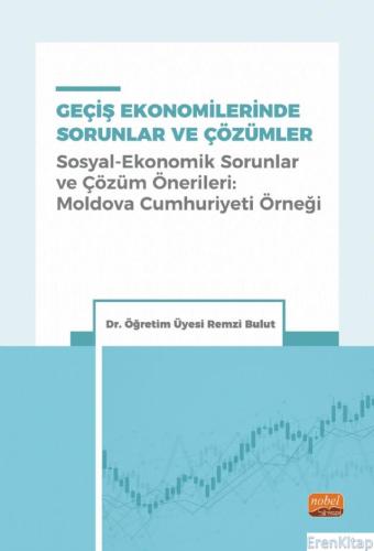 Geçiş Ekonomilerinde Sorunlar Ve Çözümler ;(Sosyal - Ekonomik Sorunlar