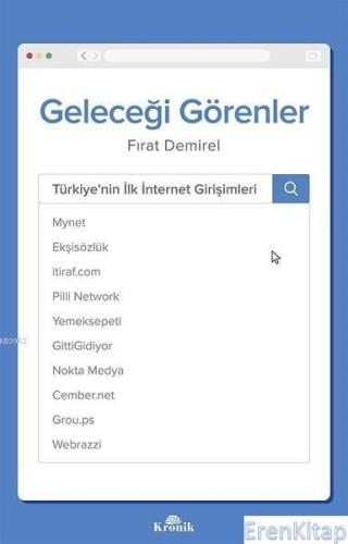 Geleceği Görenler Türkiye'nin İlk İnternet Girişimleri Fırat Demirel