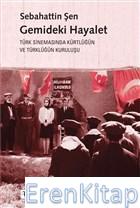 Gemideki Hayalet : Türk Sinemasında Kürtlüğün ve Türklüğün Kuruluşu Se