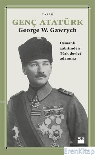 Genç Atatürk George W. Gawrych