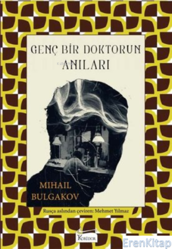 Genç Bir Doktorun Anıları (Bez Ciltli) Mihail Bulgakov