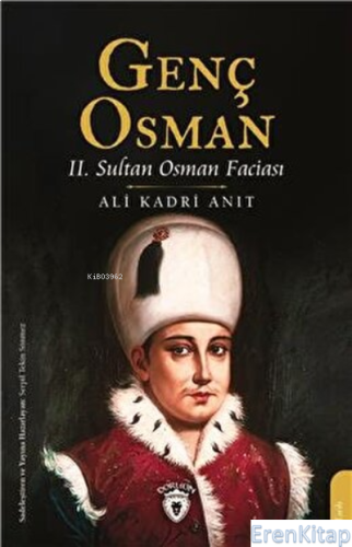 Genç Osman ;2. Sultan Osman Faciası Ali Kadri Anıt