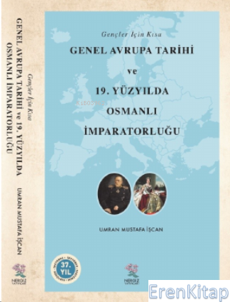 Gençler İçin Kısa Genel Avrupa Tarihi ve 19 Yüzyılda Osmanlı İmparator